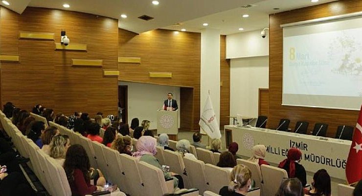 İzmir İl Milli Eğitim Müdürlüğünde ‘8 Mart Dünya Kadınlar Günü’ne Özel Program Gerçekleştirildi