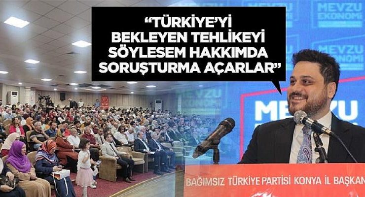 Hüseyin Baş: “Türkiye’yi bekleyen tehlikeyi söylesem hakkımda soruşturma açarlar”