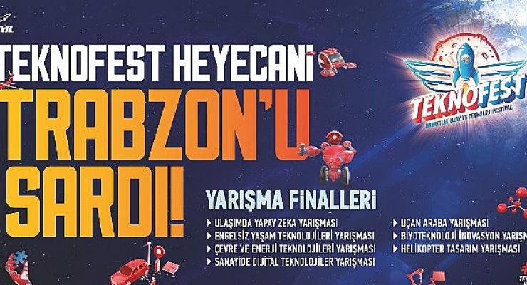 Hey Gidi Karadeniz! Teknofest’in Şimdiki Durağı Trabzon