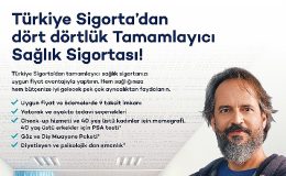 Türkiye Sigorta'dan Kapsamlı Tamamlayıcı Sağlık Sigortası